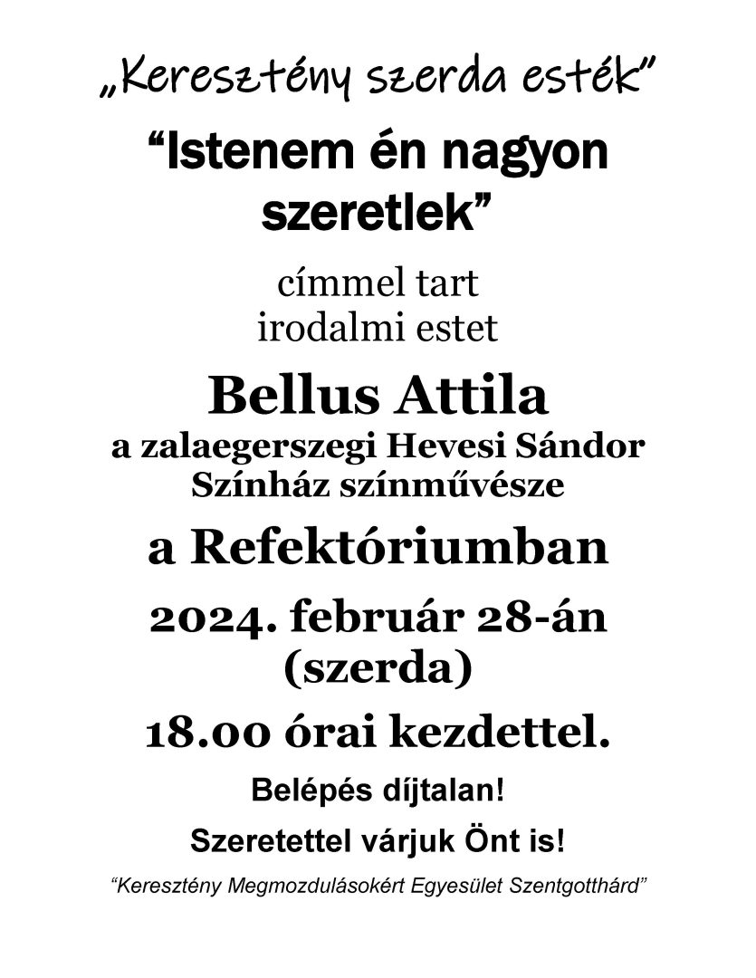 Keresztény Szerda Esték: Bellus Attila: Istenem én nagyon szeretlek