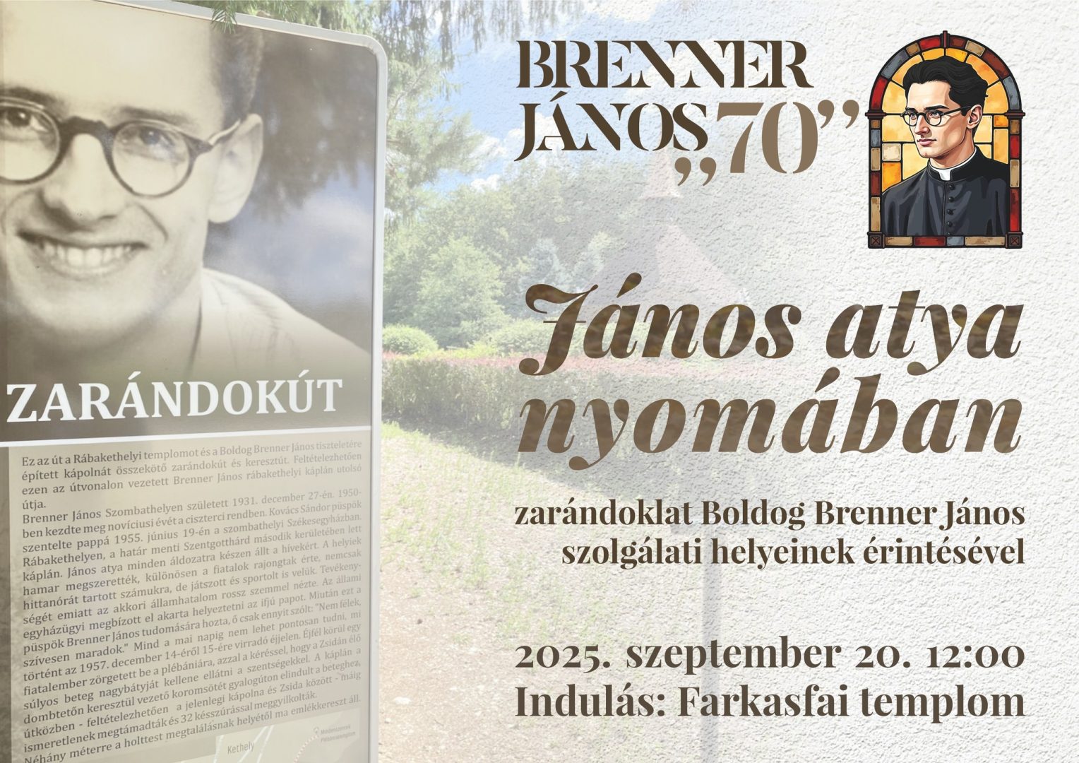 Brenner János 70 - Brenner János nyomában zarándoklat